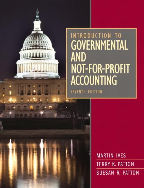 Introduction to Governmental and Not-for-Profit Accounting 7th Edition