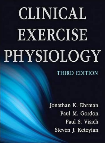 Clinical Exercise Physiology 3rd Edition