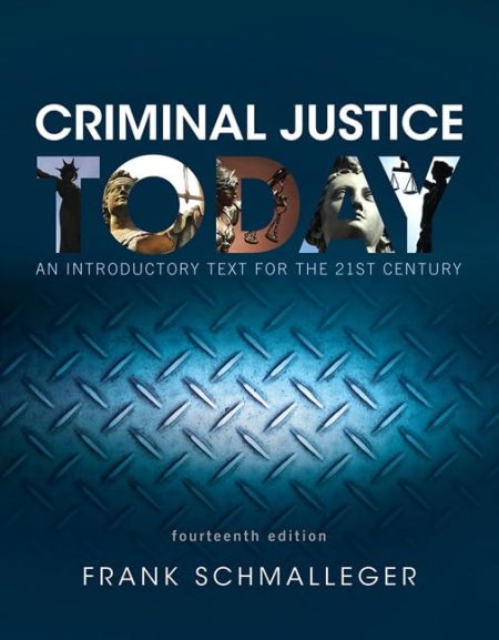 Criminal Justice Today: An Introductory Text for the 21st Century 14th Edition