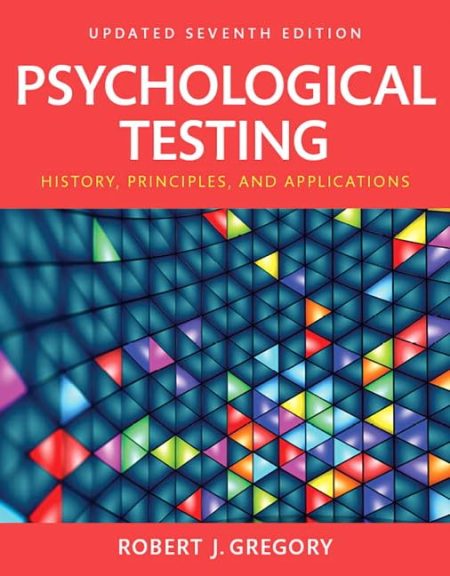 Psychological Testing: History, Principles, and Applications, Updated Edition 7th Edition