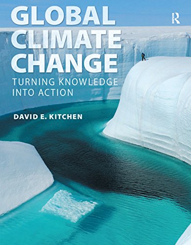Global Climate Change: Turning Knowledge Into Action 1st Edition