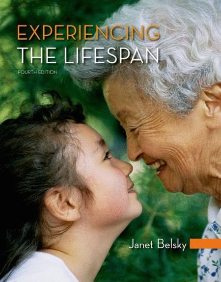 Experiencing the Lifespan Fourth Edition