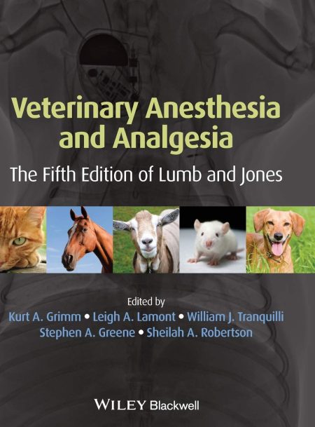 Veterinary Anesthesia and Analgesia The 5th of Lumb and Jones Edition
