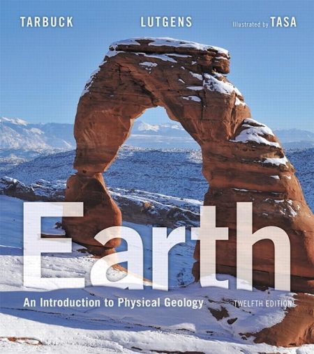 Earth: An Introduction to Physical Geology 12th Edition