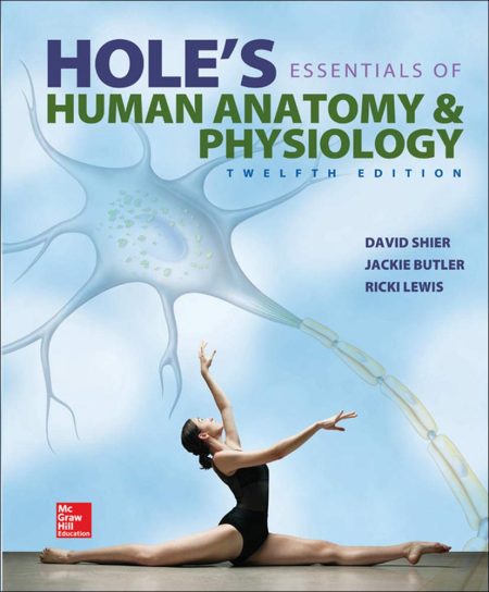 Hole's Essentials of Human Anatomy & Physiology 12th Edition