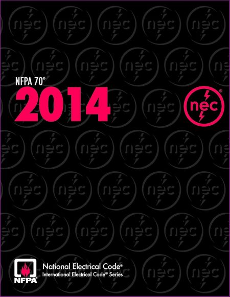 NFPA 70®: National Electrical Code® (NEC®), 2014 Edition 1st Edition