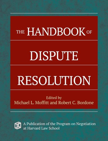 The Handbook of Dispute Resolution 1st Edition