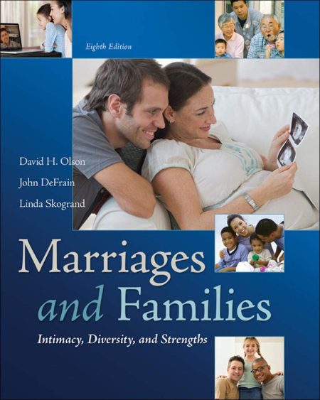 Marriages and Families: Intimacy, Diversity, and Strengths 8th Edition