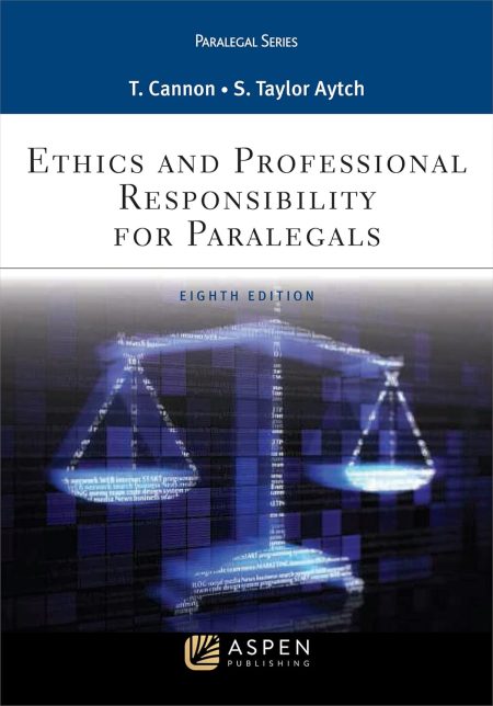 Ethics and Professional Responsibility for Paralegals (Aspen Paralegal) 8th Edition
