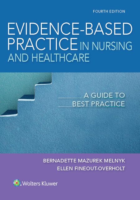 Evidence-Based Practice in Nursing & Healthcare: A Guide to Best Practice 4th Edition