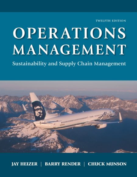 Operations Management: Sustainability and Supply Chain Management 12th Edition