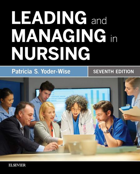 Leading and Managing in Nursing 7th Edition
