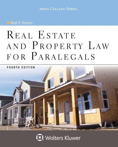 Real Estate and Property Law for Paralegals, Fourth Edition 4th Edition