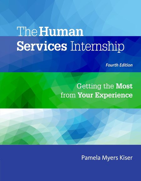 The Human Services Internship: Getting the Most from Your Experience 4th Edition