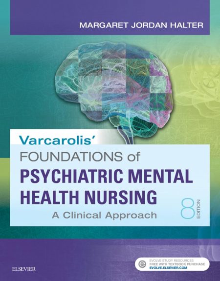 Varcarolis' Foundations of Psychiatric-Mental Health Nursing: A Clinical Approach 8th Edition