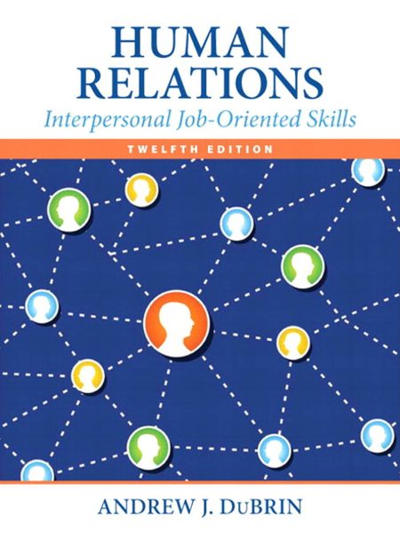 Human Relations: Interpersonal Job-Oriented Skills 12th Edition