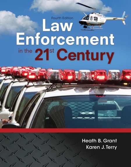 Law Enforcement in the 21st Century 4th Edition