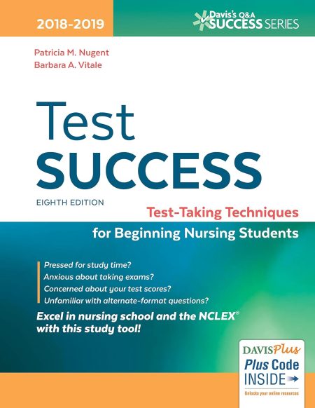 Test Success: Test-Taking Techniques for Beginning Nursing Students 8th Edition