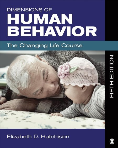 Dimensions of Human Behavior: The Changing Life Course 5th Edition