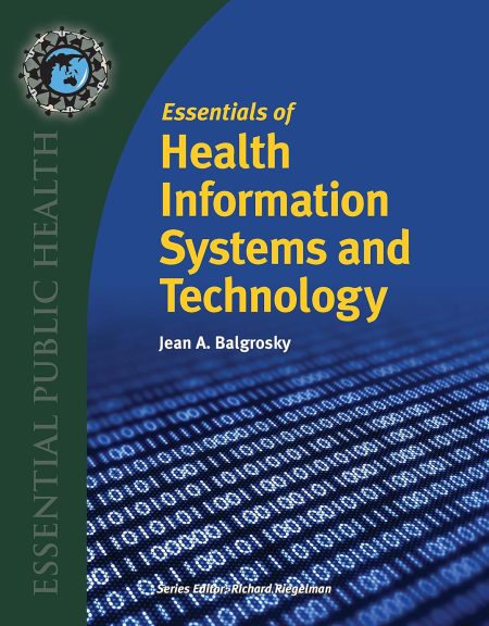 Essentials of Health Information Systems and Technology 1st Edition