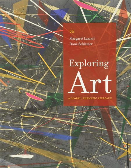 Exploring Art: A Global, Thematic Approach 5th Edition