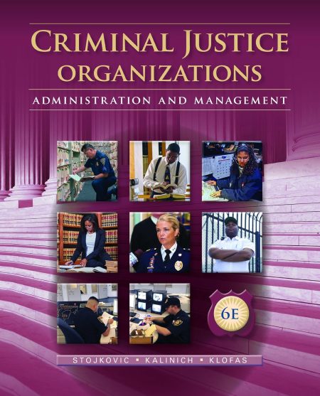 Criminal Justice Organizations: Administration and Management 6th Edition