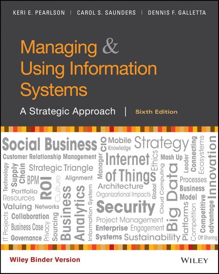 Managing and Using Information Systems: A Strategic Approach 6th Edition