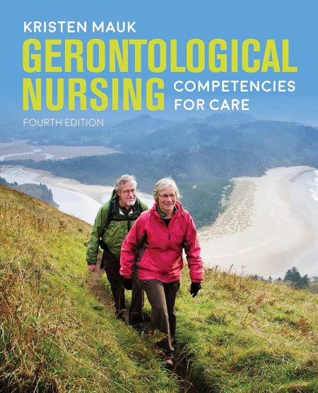 Gerontological Nursing: Competencies for Care: Competencies for Care 4th Edition