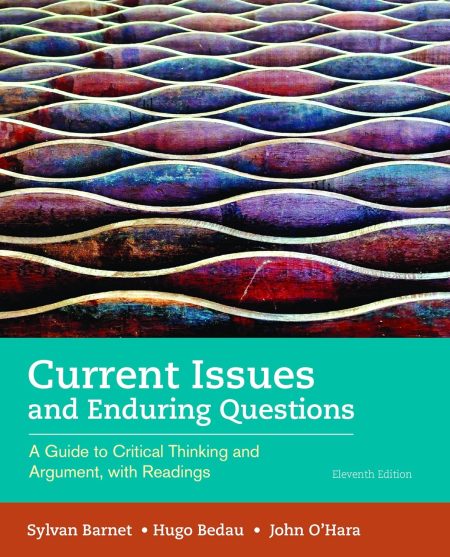 Current Issues and Enduring Questions: A Guide to Critical Thinking and Argument, with Readings 11th Edition