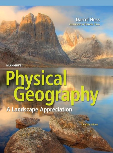 McKnight's Physical Geography: A Landscape Appreciation 12th Edition