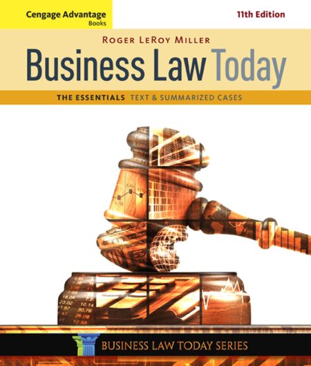 Cengage Advantage Books: Business Law Today, The Essentials: Text and Summarized Cases 11th Edition