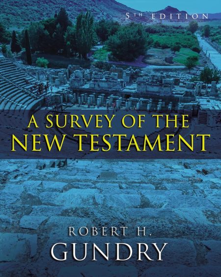 A Survey of the New Testament 5th Edition