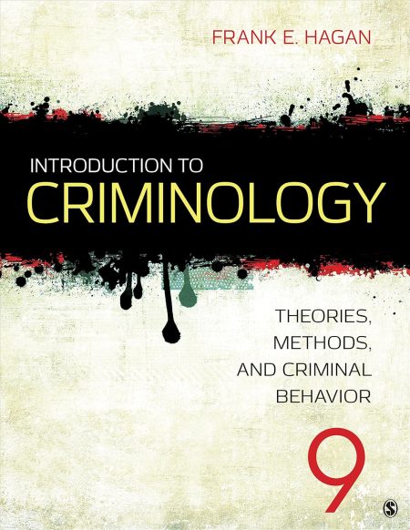 Introduction to Criminology: Theories, Methods, and Criminal Behavior 9th Edition