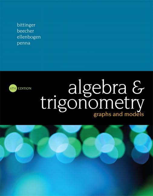 Algebra and Trigonometry Graphs and Models 6th Edition