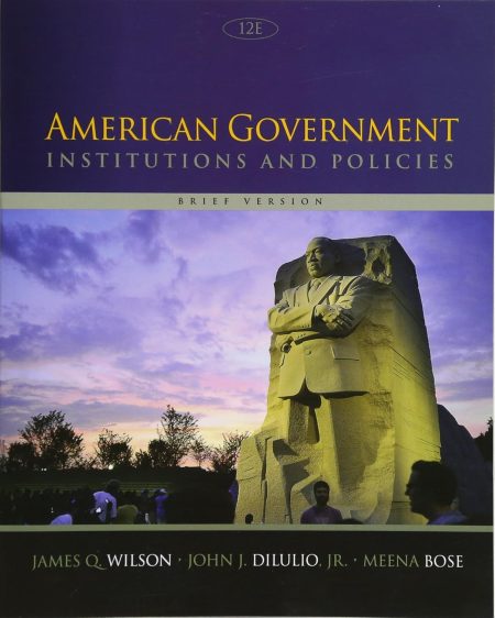 American Government Institutions and Policies, Brief Version 12th Edition