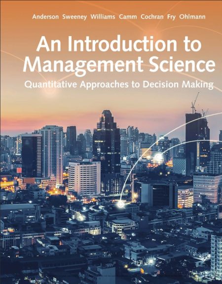 An Introduction to Management Science Quantitative Approach 15th Edition
