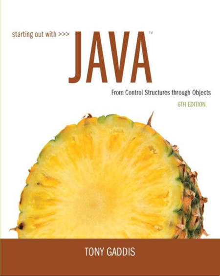 Starting Out with Java: From Control Structures through Objects 6th Edition