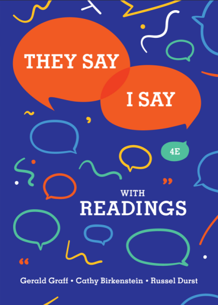 They Say / I Say: The Moves That Matter in Academic Writing with Readings 4th Edition