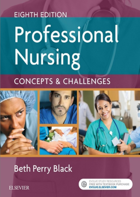 Professional Nursing: Concepts & Challenges 8th Edition