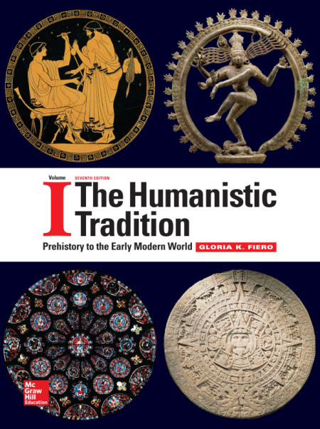 The Humanistic Tradition Volume 1: Prehistory to the Early Modern World 7th Edition