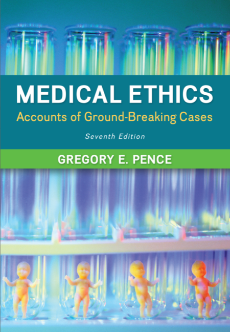 Medical Ethics: Accounts of Ground-Breaking Cases 7th Edition