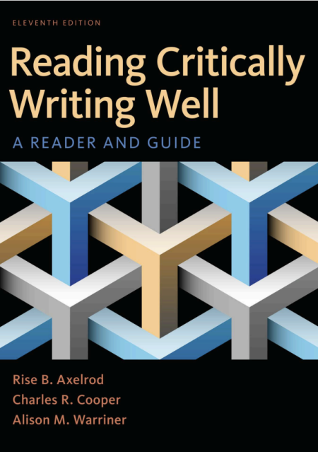 Reading Critically, Writing Well: A Reader and Guide 11th Edition