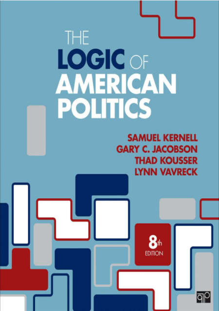 The Logic of American Politics 8th Edition