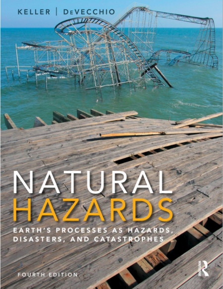 Natural Hazards: Earth's Processes As Hazards, Disasters, and Catastrophes 4th Edition