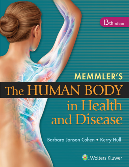 Memmler's The Human Body in Health and Disease 13th Edition